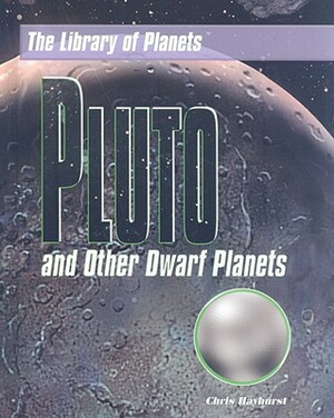 Pluto and Other Dwarf Planets by Chris Hayhurst