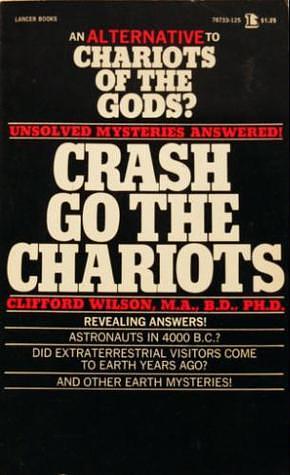 Crash Go the Chariots by Clifford A. Wilson