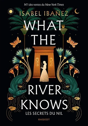 What the river knows by Isabel Ibañez