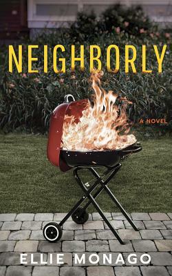 Neighborly by Ellie Monago