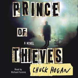 Prince of Thieves by Chuck Hogan