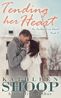 Tending Her Heart by Kathleen Shoop