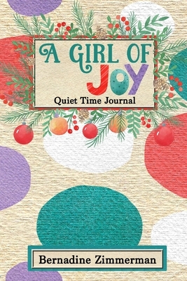 A Girl of Joy by Bernadine Zimmerman