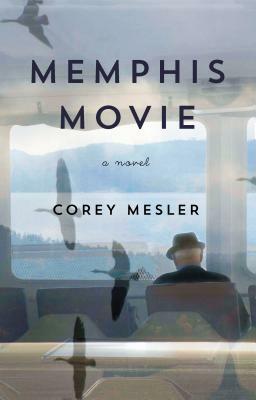 Memphis Movie by Corey Mesler