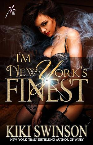 I'm New York's Finest by Kiki Swinson