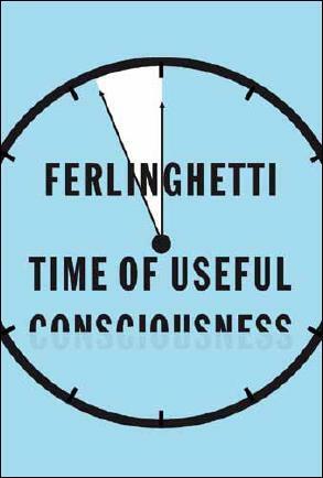 Time of Useful Consciousness by Lawrence Ferlinghetti