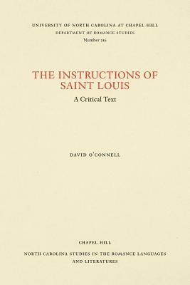 The Instructions of Saint Louis: A Critical Text by David O'Connell