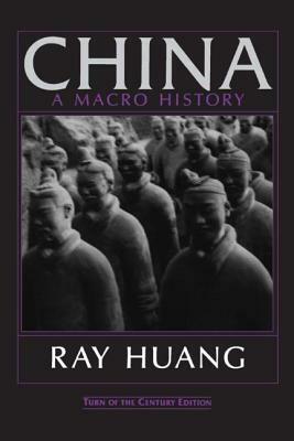 China: A Macro History by Ray Huang