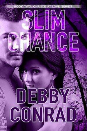 Slim Chance by Debby Conrad