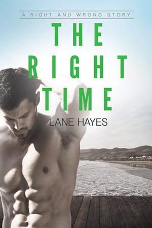 The Right Time by Lane Hayes