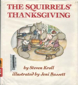 The Squirrels' Thanksgiving by Steven Kroll