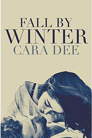 Fall by Winter by Cara Dee