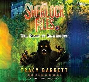 The Beast of Blackslope:: The Sherlock Files, Book 2 by Tracy Barrett, Tracy Barrett