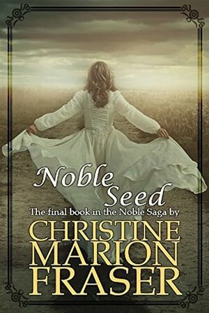 Noble Seed by Christine Marion Fraser