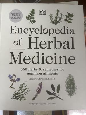 The Encyclopedia of Medicinal Plants by Andrew Chevallier