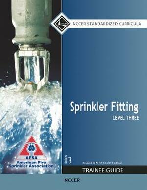Sprinkler Fitting Level 3 Trainee Guide by Nccer