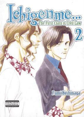 Ichigenme... the First Class Is Civil Law: Volume 2 by Fumi Yoshinaga