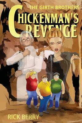 The Girth Brothers - Chickenman's Revenge by Rick Berry