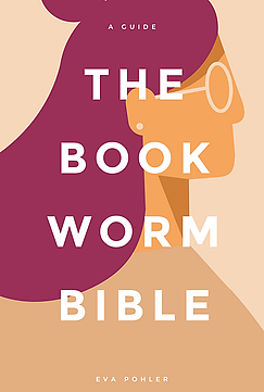 The Bookworm Bible by Eva Pohler