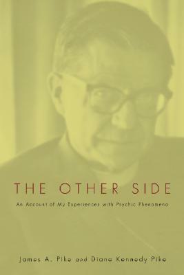 The Other Side by James A. Pike, Diane Kennedy Pike
