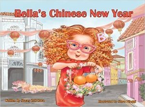 Bella's Chinese New Year by Stacey Zolt Hara