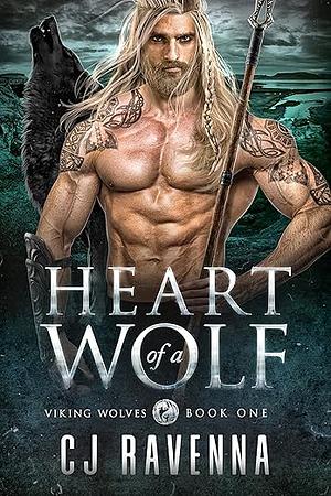 Heart of a Wolf: Paranormal Enemies-to-Lovers Romance by C.J. Ravenna