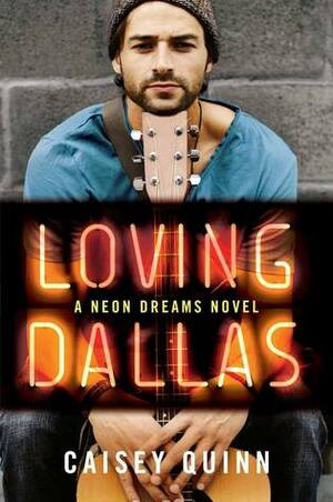 Loving Dallas by Caisey Quinn