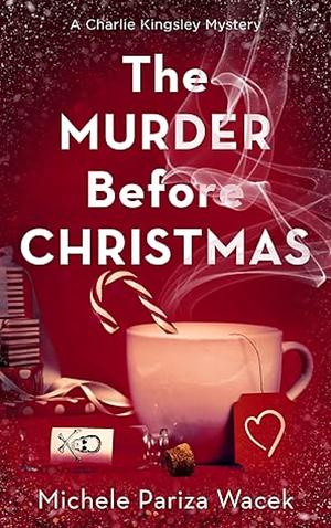 The Murder Before Christmas by Michele Pariza Wacek