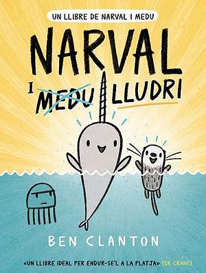 Narval i Lludri by Ben Clanton