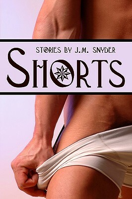 Shorts by J. M. Snyder