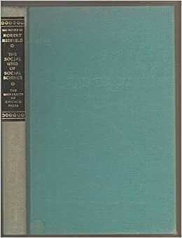 The Social Uses of Social Science: The Papers of Robert Redfield, Vol. 2 by Margaret P. Redfield, Robert Redfield