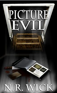 Picture Evil by N.R. Wick