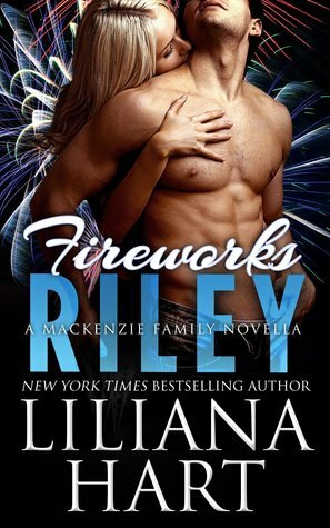 Riley: Fireworks by Liliana Hart