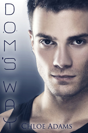 Dom's Way by Chloe Adams