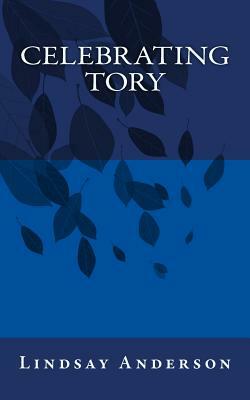 Celebrating Tory by Lindsay Anderson