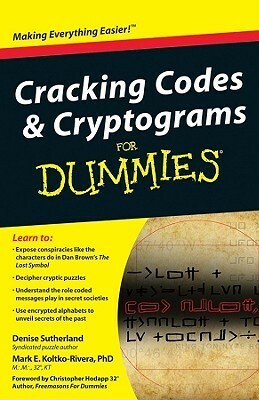 Cracking Codes & Cryptograms for Dummies by Denise Sutherland, Mark Koltko-Rivera