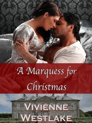 A Marquess for Christmas by Vivienne Westlake