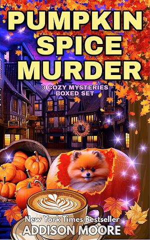 Pumpkin Spice Murder (Killer Cozy Mystery Boxed Set) by Addison Moore, Bellamy Bloom