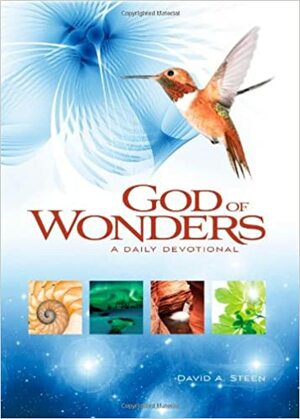 God of Wonders: A Daily Devotional by David A. Steen