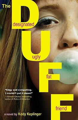 The Duff: (designated Ugly Fat Friend) by Kody Keplinger