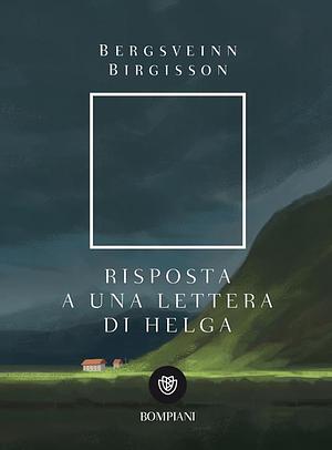 Risposta a una lettera di Helga by Bergsveinn Birgisson