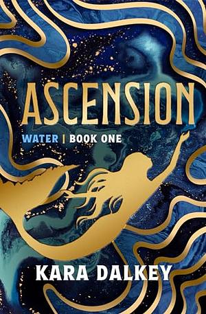 Ascension by Kara Dalkey