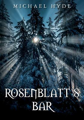 Rosenblatt's Bar by Michael Hyde