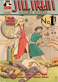 Jill Trent, Science Sleuth #1 by Charley Macorn, Ryan Incandenza, N.J. Coyle, Matthew R. McDaniel, Spenser Morris, Michael R. Hall, Jacqueline Ching, Adam Rowe, Kyle Roberts, Rafael Romeo Magat, Frank Barbara, A.L. Onfroi, Declan Fitz, D.M. Higgins