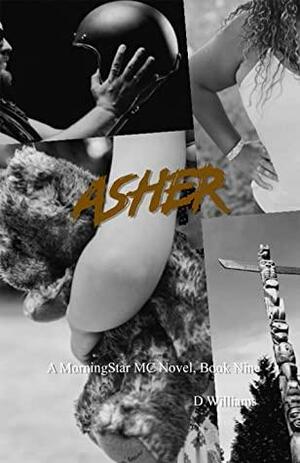 Asher: A MorningStar MC Novel by D. Williams