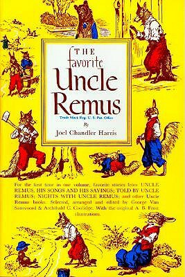 The Favorite Uncle Remus by Joel Chandler Harris