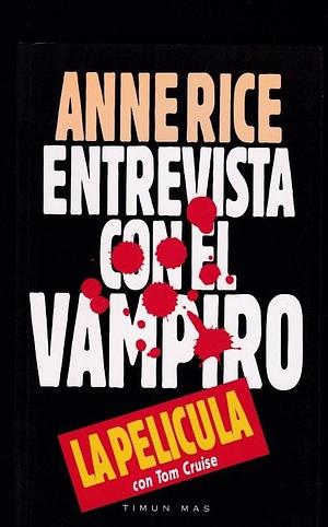 Entrevista con el vampiro by Anne Rice