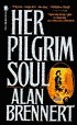 Her Pilgrim Soul by Alan Brennert
