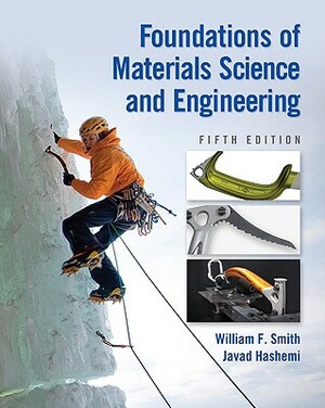 Foundations of Materials Science and Engineering by Javad Hashemi, William F. Smith