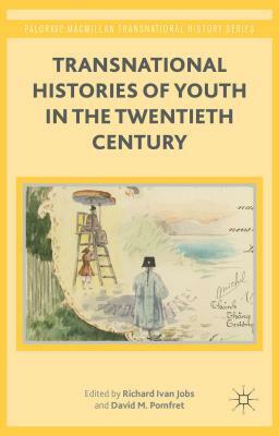 Transnational Histories of Youth in the Twentieth Century by 